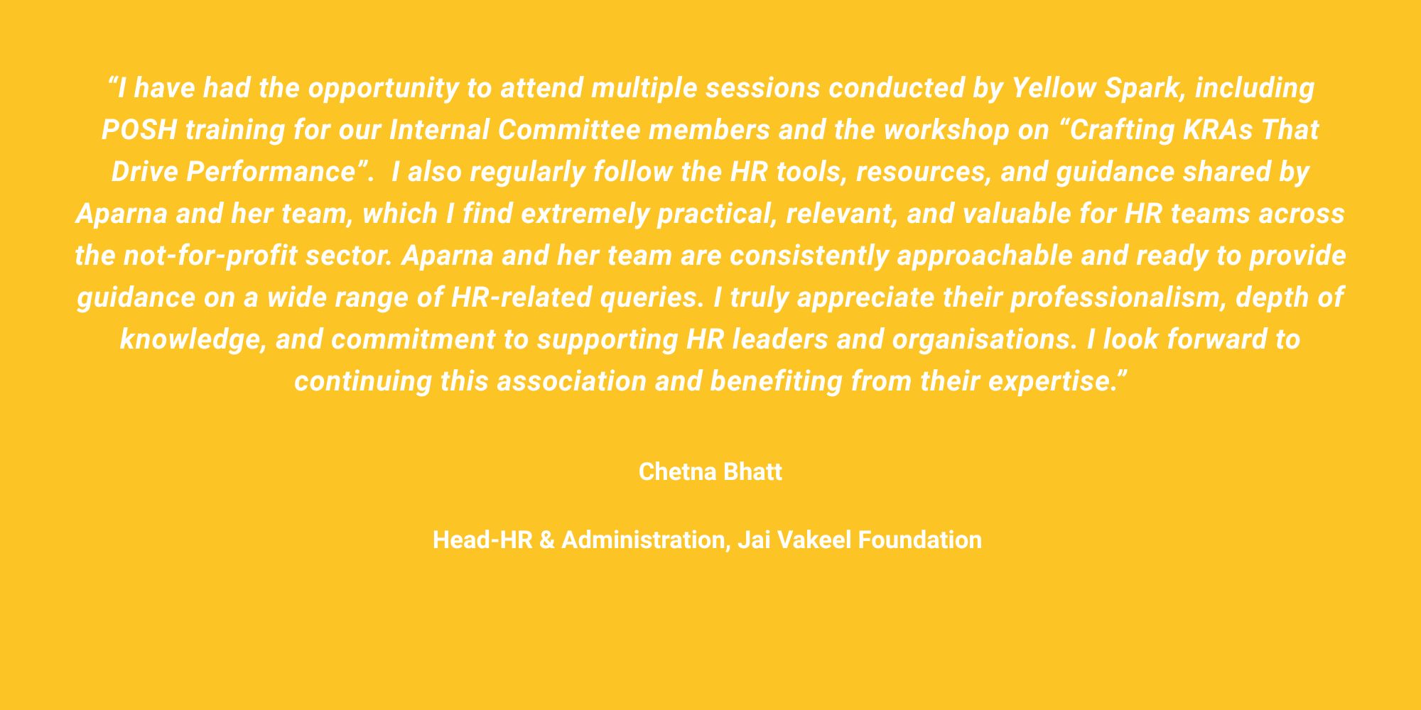 103125-Chetna Bhatt-Testimonial-Yellow Spark